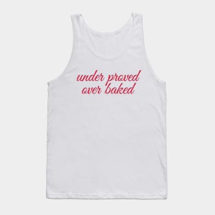 Under Prove Over Bake Tank Top